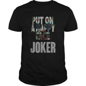 Joaquin Phoenix Joker Put On A Happy Face Shirt